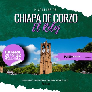 El Corazón de Chiapa de Corzo (Un Viaje por la Historia y el Legado del Reloj de la Plaza Central)