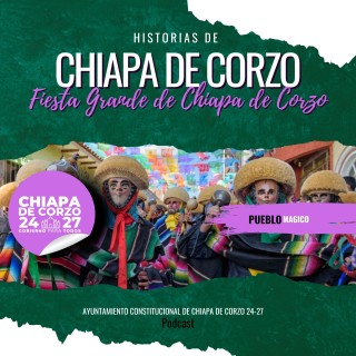 Fiesta Grande de Chiapa de Corzo (Sincretismo Leyenda y la Danza Que Une a un Pueblo Mágico)
